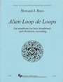 Alien Loop de Loops for trombone and electronic recording